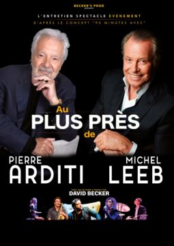 Au plus près de Pierre Arditi et Michel Leeb